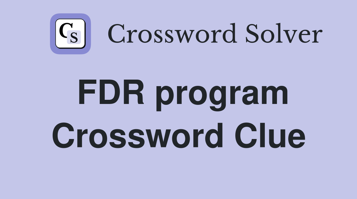 FDR program Crossword Clue Answers Crossword Solver